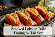 Smoked Lobster Tails: Timing by Tail Size