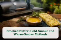 Smoked Butter: Cold-Smoke and Warm-Smoke Methods