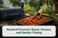 Smoked Peanuts: Roast, Season, and Smoke Timing
