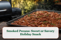 Smoked Pecans: Sweet or Savory Holiday Snack