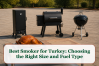 Best Smoker for Turkey: Choosing the Right Size and Fuel Type